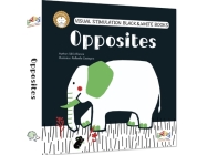 Opposites (Black & White Books) By S&S Alliance, Raffaella Castagna (Illustrator) Cover Image
