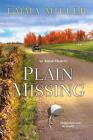 Plain Missing (A Stone Mill Amish Mystery #4) Cover Image