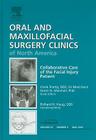 Collaborative Care of the Facial Injury Patient, an Issue of Oral and Maxillofacial Surgery Clinics: Volume 22-2 (Clinics: Dentistry #22) Cover Image