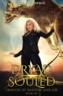 Dryad Souled: Dragon of Shadow and Air Book 6 By Jess Mountifield Cover Image