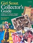 Girl Scout Collector’s Guide: A History of Uniforms, Insignia, Publications, and Memorabilia (Second Edition) Cover Image