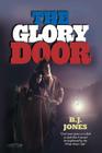 The Glory Door By B. J. Jones Cover Image