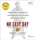 No Easy Day: The Firsthand Account of the Mission That Killed Osama Bin Laden By Mark Owen, Kevin Maurer, Holter Graham (Read by) Cover Image