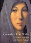 Cosas de la Cosa Nostra By Giovanni Falcone, Marcelle Padovani, Miquel Izquierdo (Translated by) Cover Image