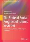 The State of Social Progress of Islamic Societies: Social, Economic, Political, and Ideological Challenges (International Handbooks of Quality-Of-Life) Cover Image