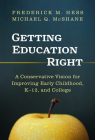 Getting Education Right: A Conservative Vision for Improving Early Childhood, K-12, and College Cover Image