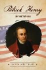 Patrick Henry: American Statesman By Coit Tyler Cover Image
