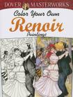 Color Your Own Renoir Paintings (Dover Masterworks) Cover Image