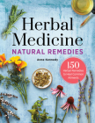 Herbal Medicine Natural Remedies: 150 Herbal Remedies to Heal Common Ailments Cover Image