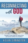 Reconnecting With God: 12 Steps To Revitalise Your Walk With God Cover Image