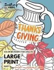 Thanksgiving coloring books for adults LARGE PRINT Easy. Autumn coloring books for adults: large print coloring books for seniors Cover Image