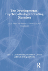 The Developmental Psychopathology of Eating Disorders: Implications for Research, Prevention, and Treatment By Linda Smolak (Editor), Ruth H. Striegel-Moore (Editor), Michael P. Levine (Editor) Cover Image