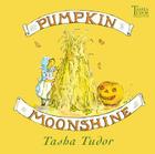 Pumpkin Moonshine By Tasha Tudor Cover Image