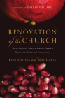 Renovation of the Church: What Happens When a Seeker Church Discovers Spiritual Formation By Kent Carlson, Mike Lueken, Dallas Willard (Foreword by) Cover Image