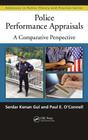 Police Performance Appraisals: A Comparative Perspective (Advances in Police Theory and Practice) Cover Image