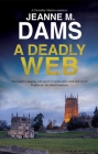 A Deadly Web (Dorothy Martin Mystery #25) By Jeanne M. Dams Cover Image