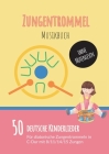 Zungentrommel Musikbuch: 50 Deutsche Kinderlieder - spielen nach Zahlen für diatonische Zungentrommeln (C-Dur) mit 8 / 11 / 14 / 15 Zungen - oh Cover Image