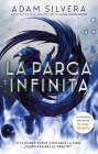 Parca Infinita, La By Adam Silvera Cover Image