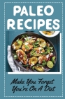 Paleo Recipes: Make You Forget You're On A Diet: Paleo Recipes With Ground Turkey By Russell Vogts Cover Image