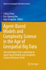 Agent-Based Models and Complexity Science in the Age of Geospatial Big Data: Selected Papers from a Workshop on Agent-Based Models and Complexity Scie (Advances in Geographic Information Science) By Liliana Perez (Editor), Eun-Kyeong Kim (Editor), Raja SenGupta (Editor) Cover Image
