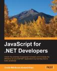 JavaScript for .NET Developers By Ovais Mehboob Ahmed Khan Cover Image