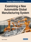 Examining a New Automobile Global Manufacturing System Cover Image