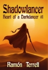 Shadowlancer: Heart of a Darkdancer #1 By Ramón Terrell Cover Image