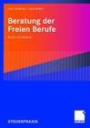 Beratung Der Freien Berufe: Recht Und Steuern By Lars Lindenau, Lars Spiller Cover Image