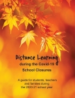 Distance Learning during the Covid-19 School Closures: A guide for students, teachers and families during the 2020-21 school year Cover Image