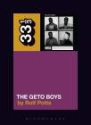 Geto Boys' the Geto Boys (33 1/3) By Rolf Potts Cover Image