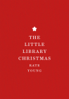 The Little Library Christmas By Kate Young Cover Image