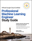 Google Cloud Certified Professional Machine Learning Study Guide By Mona Mona, Pratap Ramamurthy Cover Image