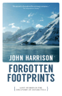 Forgotten Footprints: Lost Stories in the Discovery of Antarctica Cover Image