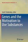 Genes and the Motivation to Use Substances (Nebraska Symposium on Motivation #61) Cover Image