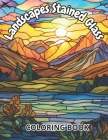 Landscapes Stained Glass: Coloring Book Cover Image