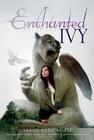 Enchanted Ivy By Sarah Beth Durst Cover Image