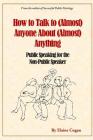 How to Talk to (Almost) Anyone About (Almost) Anything By Elaine Cogan Cover Image