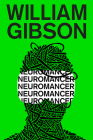 Neuromancer (Sprawl Trilogy #1) By William Gibson Cover Image