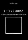 Other Criteria: Confrontations with Twentieth-Century Art By Leo Steinberg Cover Image