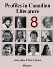 Profiles in Canadian Literature 8: Volume 8 By Jeffrey M. Heath (Editor) Cover Image