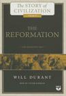 The Reformation: A History of European Civilization from Wycliffe to Calvin, 1300-1564 (Story of Civilization (Audio) #6) Cover Image