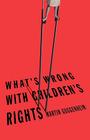 What's Wrong with Children's Rights By Martin Guggenheim Cover Image