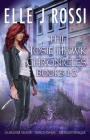 The Josie Hawk Chronicles: Books 1 - 3 Bundle By Elle J. Rossi Cover Image
