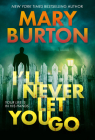 I'll Never Let You Go (Morgans of Nashville #3) By Mary Burton Cover Image
