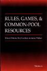 Rules, Games, and Common-Pool Resources By Elinor Ostrom, Roy Gardner, Jimmy Walker Cover Image