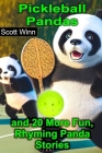 Pickleball Pandas and 20 More Fun, Rhyming Panda Stories Cover Image