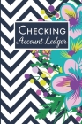 Checking Account Ledger: Checking Account Balance Log book, Checking Account Transaction Register, 6 Column Ledger Book, Personal Checkbook Tra By Pelican Palm Press Cover Image