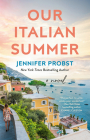 Our Italian Summer (Meet Me in Italy #1) By Jennifer Probst Cover Image
