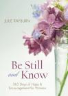 Be Still and Know: 365 Days of Hope and Encouragement for Women Cover Image