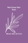 Not Snow Nor Rain By Miriam Allen de Ford Cover Image